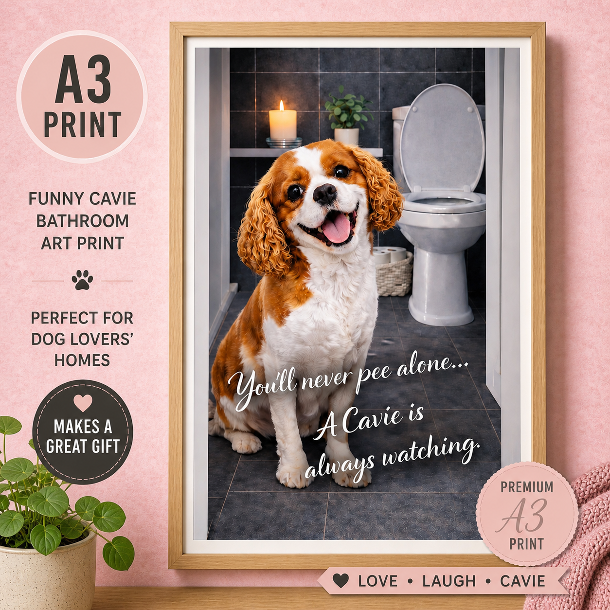 You’ll Never Pee Alone Dog Print – Funny Bathroom Wall Art – Gift for Dog Lovers