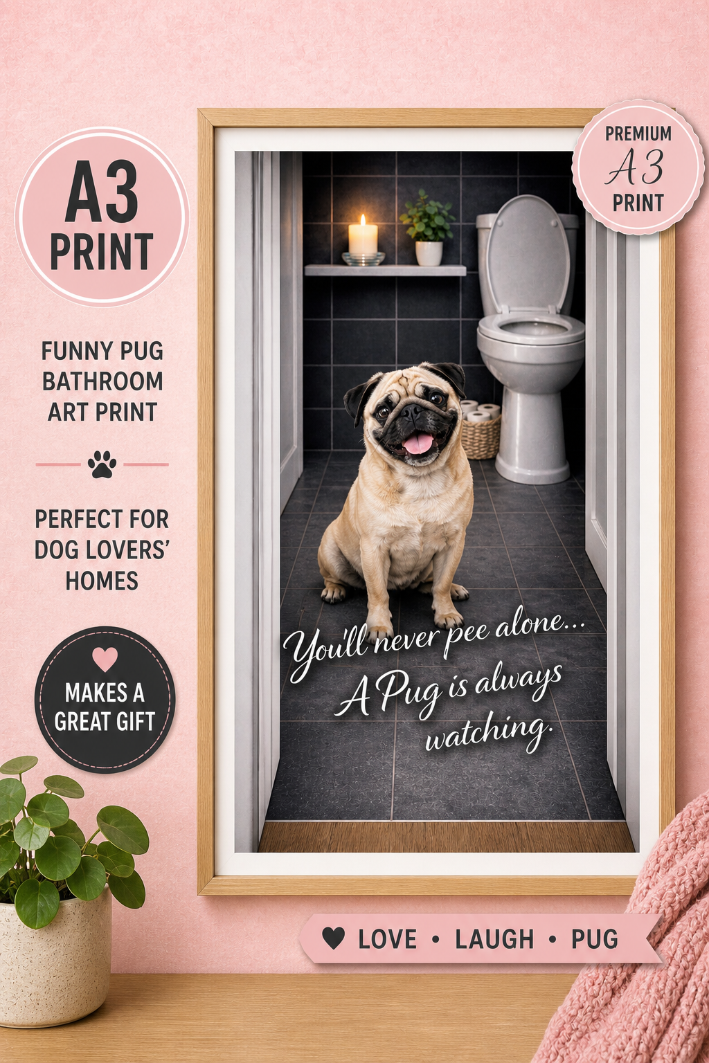 You’ll Never Pee Alone Dog Print – Funny Bathroom Wall Art – Gift for Dog Lovers